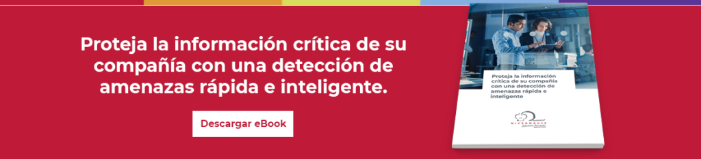 EBOOK: PROTEJA LA INFORMACIÓN CRÍTICA DE SU COMPAÑÍA CON UNA DETECCIÓN DE AMENAZAS RÁPIDA E INTELIGENTE