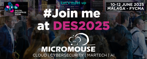 MICROMOUSE en DES 2025: Protegiendo el futuro digital de la empresa